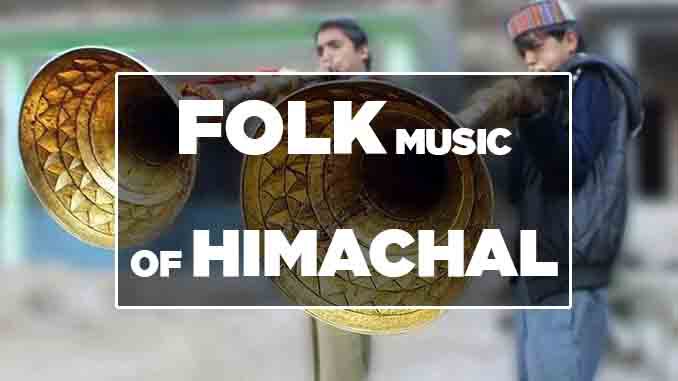 FOLK MUSIC OF HIMACHAL FOLK MUSIC OF HIMACHAL